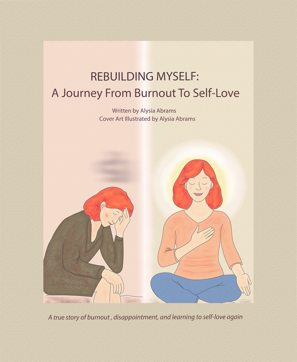 Rebuilding Myself: A Journey from Burnout to Self-Love - A Transformational Self-Healing Ebook for Overworked Professionals